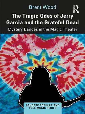 cover image of The Tragic Odes of Jerry Garcia and the Grateful Dead